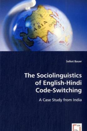 The Sociolinguistics of English-Hindi Code-Switching: 