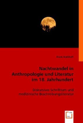 Nachtwandel in Anthropologie und Literatur im 18. Jahrhundert 