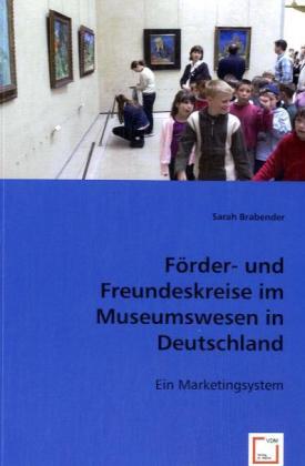 Förder- und Freundeskreise im Museumswesen in Deutschland 