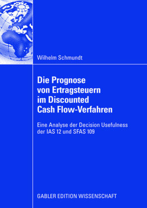 Die Prognose von Ertragsteuern im Discounted Cash Flow-Verfahren 