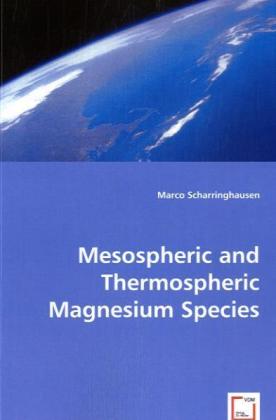 Mesospheric and Thermospheric Magnesium Species 