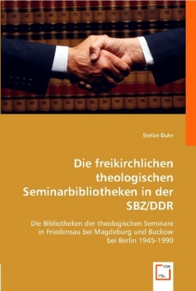 Die freikirchlichen theologischen Seminarbibliotheken in der SBZ/DDR 