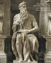 Michelangelos Grabmahl für Papst Julius II.