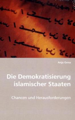 Die Demokratisierung islamischer Staaten 