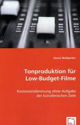 Tonproduktion für Low-Budget-Filme 