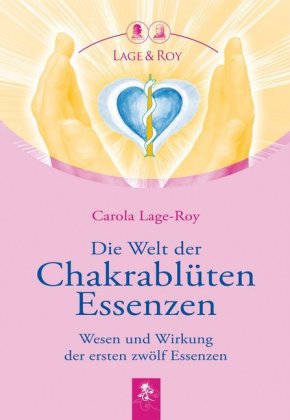 Die Welt der Chakrablüten Essenzen 