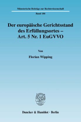 Der europäische Gerichtsstand des Erfüllungsortes - Art. 5 Nr. 1 EuGVVO. 