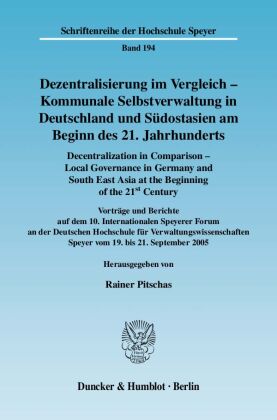 Dezentralisierung im Vergleich - Kommunale Selbstverwaltung in Deutschland und Südostasien am Beginn des 21. Jahrhundert 