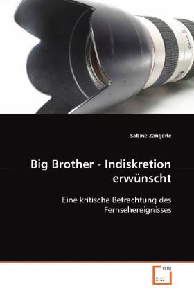 Big Brother - Indiskretion erwünscht 