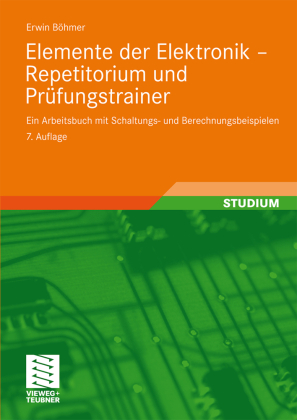 Elemente der Elektronik - Repetitorium und Prüfungstrainer 