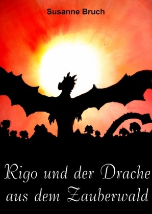 Rigo und der Drache aus dem Zauberwald 