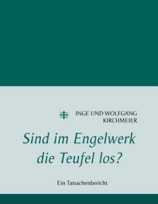 Sind im Engelwerk die Teufel los? 