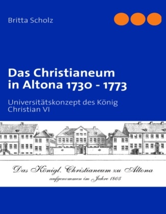 Das Christianeum in Altona 1730 - 1773 