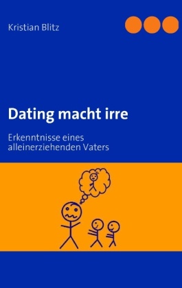 Dating macht irre 