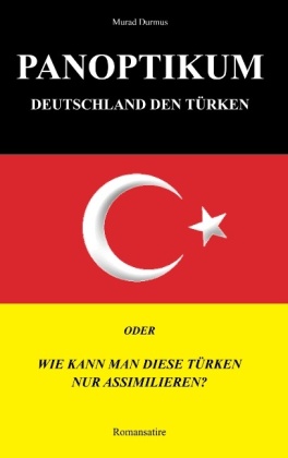 Panoptikum.Deutschland den Türken. 