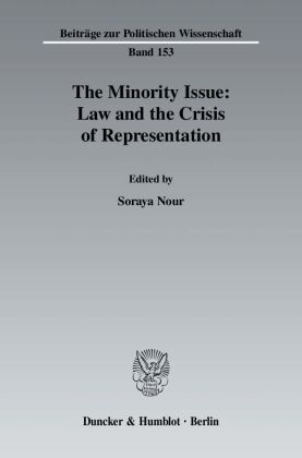 The Minority Issue: Law and the Crisis of Representation. 