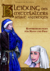 Kleidung des Mittelalters selbst anfertigen - Kopfbedeckungen für Mann und Frau Cover