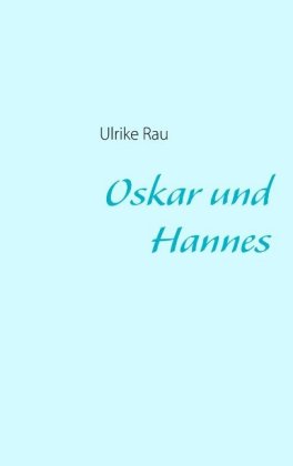 Oskar und Hannes 
