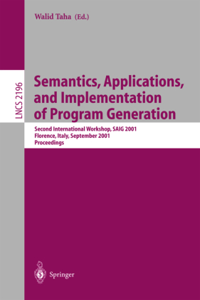 Semantics, Applications, and Implementation of Program Generation 