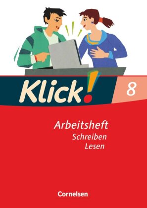 Klick! Deutsch - Ausgabe 2007 - 8. Schuljahr