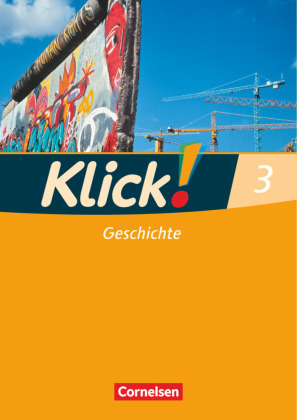 Klick! Geschichte - Fachhefte für alle Bundesländer - Ausgabe 2008 - Band 3