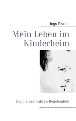 Mein Leben im Kinderheim 