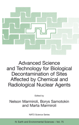 Advanced Science and Technology for Biological Decontamination of Sites Affected by Chemical and Radiological Nuclear Ag 