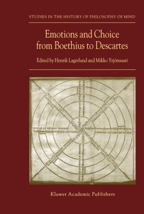 Emotions and Choice from Boethius to Descartes 