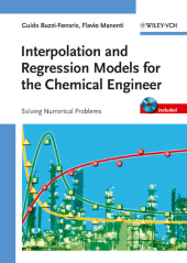Interpolation and Regression Models for the Chemical Engineer, w. CD-ROM