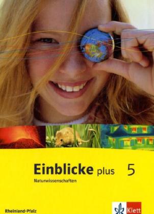 Einblicke plus Naturwissenschaften 5. Ausgabe Rheinland Pfalz 