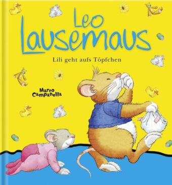 Leo Lausemaus - Lili geht aufs Töpfchen 