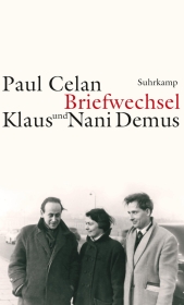 Paul Celan - Klaus und Nani Demus: Briefwechsel