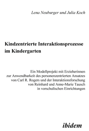 Kindzentrierte Interaktionsprozesse im Kindergarten 