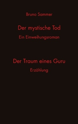 Der mystische Tod/Der Traum eines Guru 