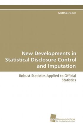 New Developments in Statistical Disclosure Control and Imputation 