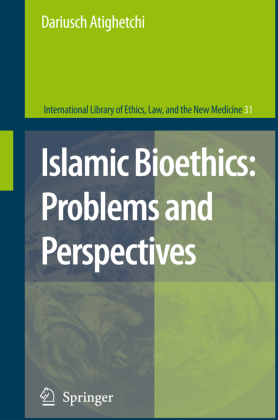 Islamic Bioethics: Problems and Perspectives 