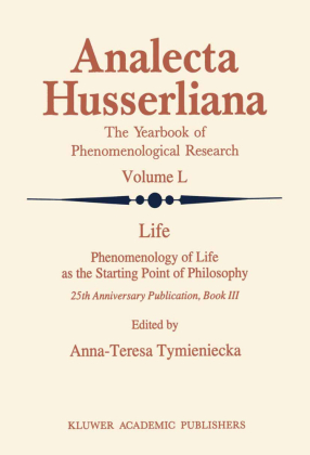 Life - Phenomenology of Life as the Starting Point of Philosophy 