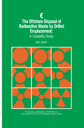 The Offshore Disposal of Radioactive Waste by Drilled Emplacement: A Feasibility Study 