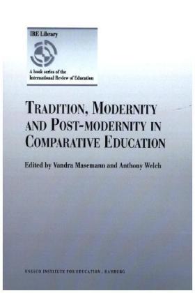 Tradition, Modernity and Post-modernity in Comparative Education 
