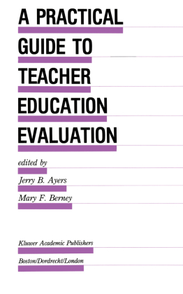A Practical Guide to Teacher Education Evaluation 