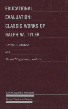Educational Evaluation: Classic Works of Ralph W. Tyler 