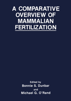 A Comparative Overview of Mammalian Fertilization 