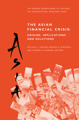 The Asian Financial Crisis: Origins, Implications, and Solutions 
