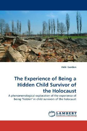The Experience of Being a Hidden Child Survivor of the Holocaust 