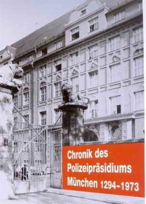 Chronik des Polizeipräsidiums München 