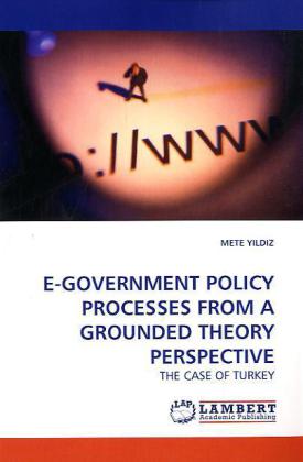 E-GOVERNMENT POLICY PROCESSES FROM A GROUNDED THEORY PERSPECTIVE 