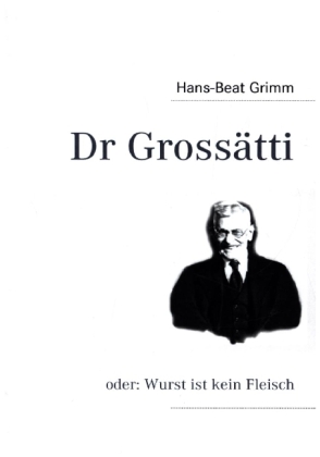 Dr Grossätti 