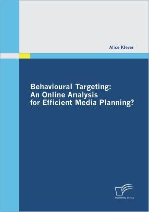 Behavioural Targeting: An Online Analysis for Efficient Media Planning? 