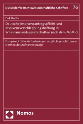 Deutsche Insolvenzantragspflicht und Insolvenzverschleppungshaftung in Scheinauslandsgesellschaften nach dem MoMiG 