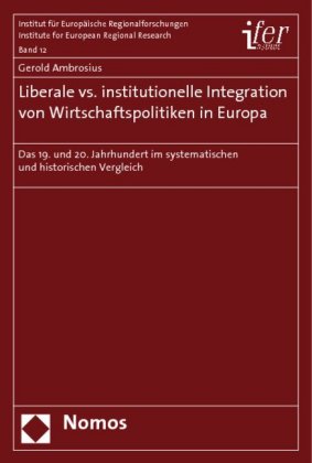 Liberale vs. institutionelle Integration von Wirtschaftspolitiken in Europa 